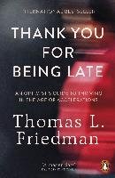 Thank You for Being Late Friedman Thomas L.