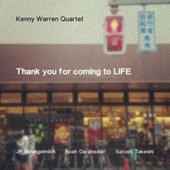 Thank You For Coming To Life Kenny Warren Quartet