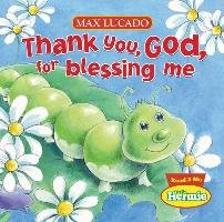 Thank You, God, for Blessing Me Lucado Max