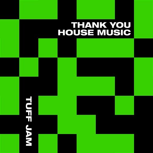 Thank You House Music Tuff Jam