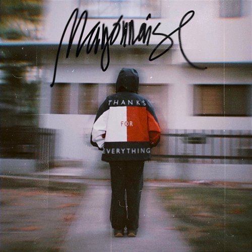 Thanks For Everything Mayonnaise