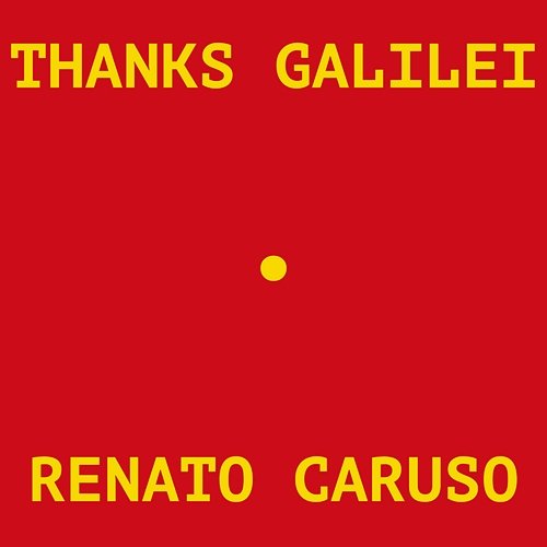 Thanks Galilei Renato Caruso