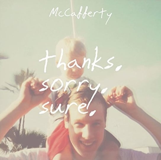 Thanks. Sorry. Sure McCafferty