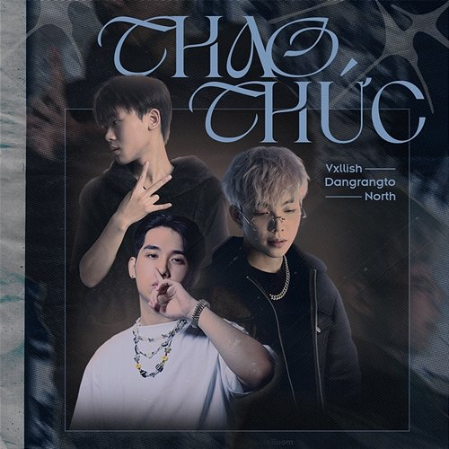 Thao Thức Dangrangto, Vxllish & North