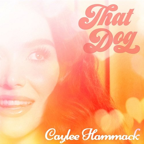 That Dog Caylee Hammack