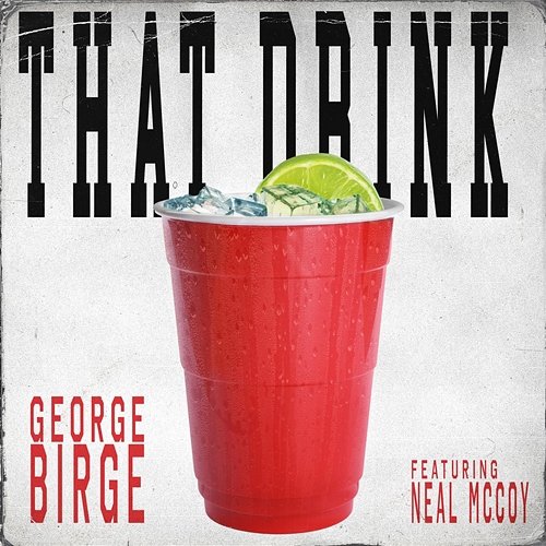 That Drink George Birge, Neal McCoy