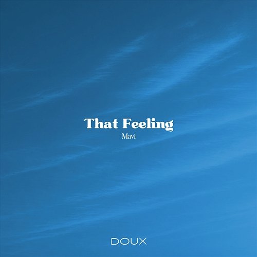 That Feeling Mavi