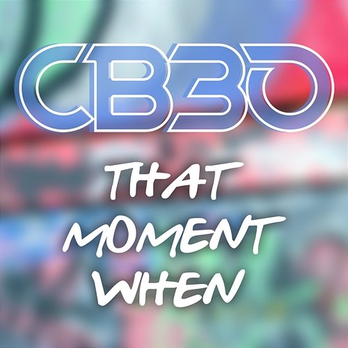 That Moment When CB30