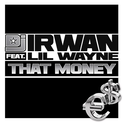 That Money DJ Irwan feat. Lil Wayne