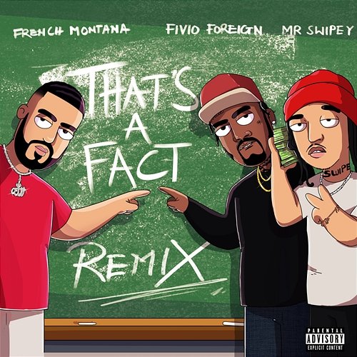 That's A Fact French Montana feat. Fivio Foreign & Mr. Swipey