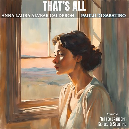 That's All Glauco Di Sabatino, Anna Laura Alvear Calderon & Paolo Di Sabatino feat. Matteo Grandoni