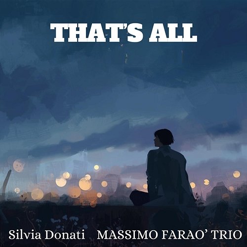 That’s All Maurizio Piancastelli, Silvia Donati, Roberto Rossi, Massimo Tagliata, Max Turone