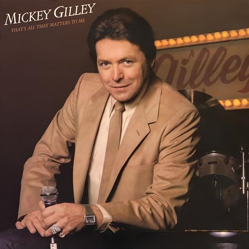 That's All That Matters To Me Mickey Gilley