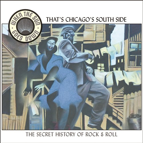 That's Chicago's South Side (When the Sun Goes Down series) Various Artists