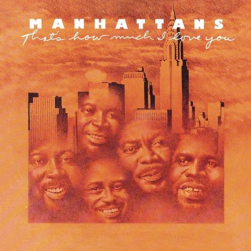 That's How Much I Love You (Expanded Edition) The Manhattans
