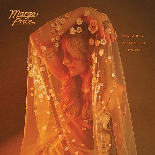 That's How Rumors Get Started Margo Price
