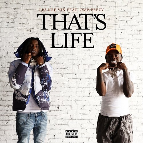 That's Life LBS Kee'vin feat. OMB Peezy