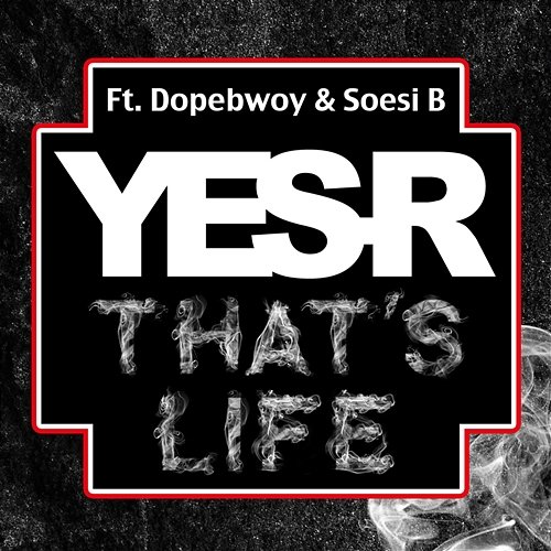 That's life Yes-R feat. Dopebwoy, Soesi B