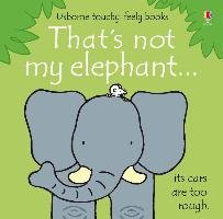 That's Not My Elephant Watt Fiona
