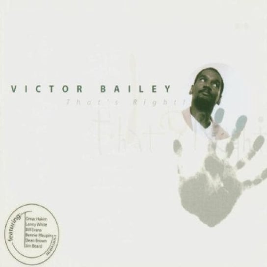 THAT'S RIGHT Bailey Victor