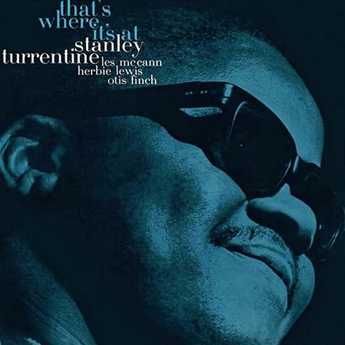 That's Where It's at Stanley Turrentine