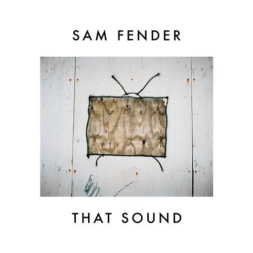 That Sound Sam Fender