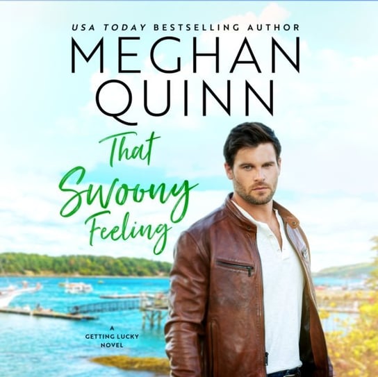 That Swoony Feeling - audiobook Quinn Meghan, Navarro Kelsey, Connor Crais