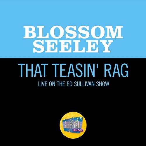 That Teasin' Rag Blossom Seeley