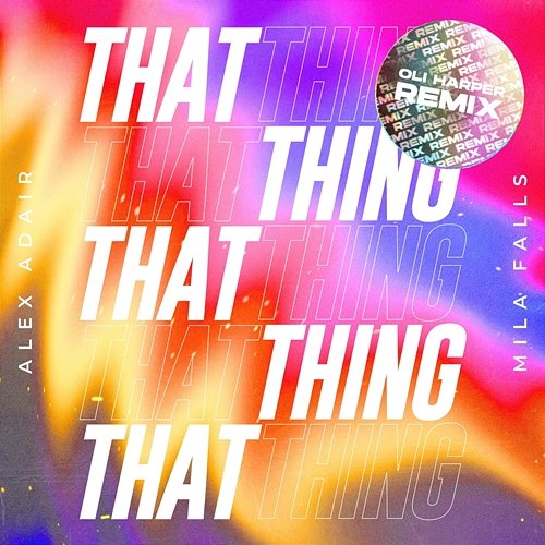 That Thing Alex Adair & Mila Falls