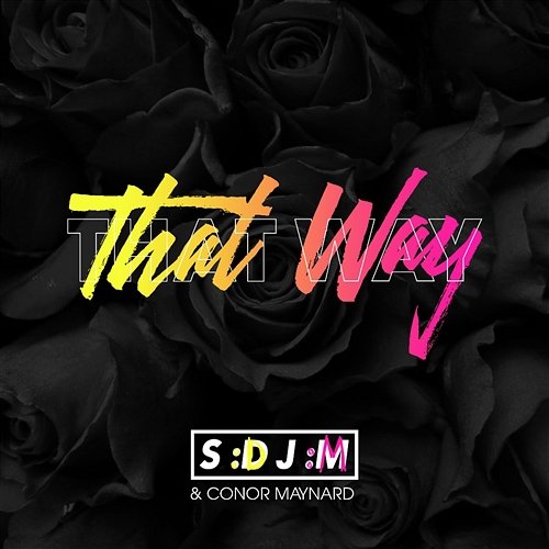 That Way SDJM & Conor Maynard