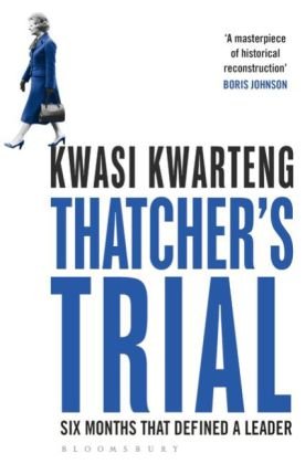 Thatcher's Trial Kwarteng Kwasi