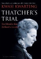 Thatcher's Trial Kwarteng Kwasi