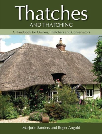 Thatches and Thatching Sanders Marjorie Mphil Cbiol Msb Churchill Fellow