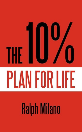 The 10% Plan for Life Milano Ralph