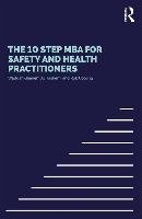 The 10 Step MBA for Safety and Health Practitioners Shihab Ghanem Al Hashemi Waddah, Cooling Rob
