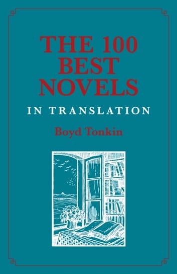 The 100 Best Novels in Translation Boyd Tonkin