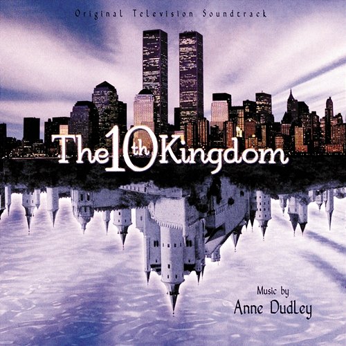 The 10th Kingdom Anne Dudley