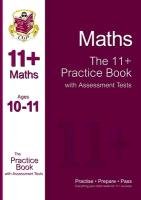 The 11+ Maths Practice Book with Assessment Tests Ages 10-11 (for GL & Other Test Providers) Cgp Books