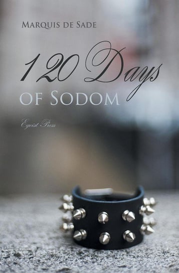 The 120 Days of Sodom de Sade Marquis