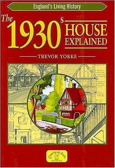 The 1930s House Explained - Trevor Yorke | Książka W Empik