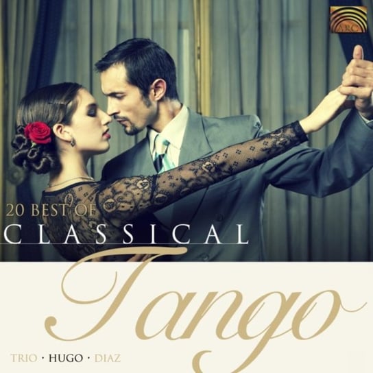 The 20 Best Of Classical Tango Diaz Hugo Trio