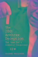 The 2001 Anthrax Deception Macqueen Graeme Ph.D.