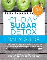 The 21-day Sugar Detox Daily Guide Sanfilippo Diane