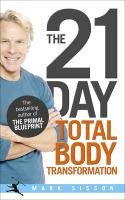 The 21-Day Total Body Transformation Sisson Mark