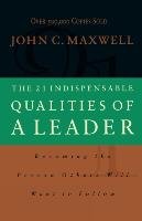 The 21 Indispensable Qualities of a Leader (International Edition) Maxwell John C.