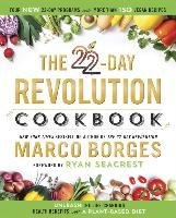The 22-day Revolution Cookbook Borges Marco, Seacrest Ryan