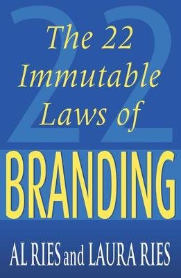 The 22 Immutable Laws Of Branding Ries Al