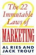 The 22 Immutable Laws Of Marketing Ries Al