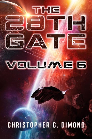 The 28th Gate: Volume 6 - ebook epub Christopher C. Dimond