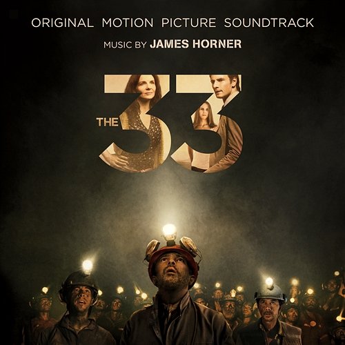 The 33 (Original Motion Picture Soundtrack) James Horner